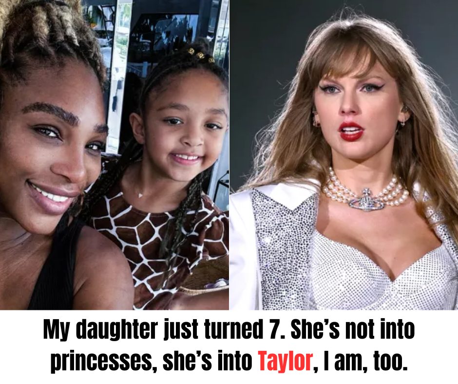 Serena Williams Says Daughter Is More Into ‘Taylor Swift’ Than Princesses