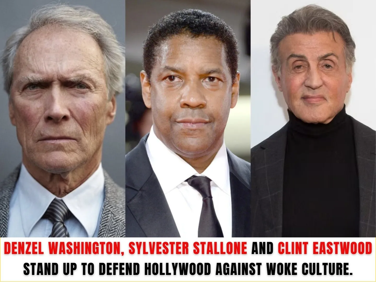 Denzel Washington, Sylvester Stallone, and Clint Eastwood Stand Up to Defend Hollywood Against Woke Culture